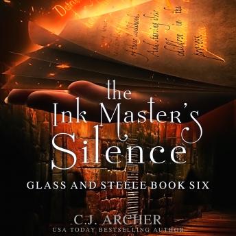 The Ink Master's Silence: Glass And Steele, book 6