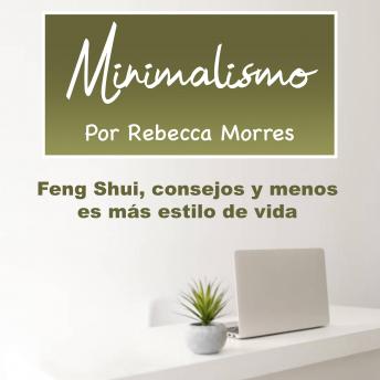 [Spanish] - Minimalismo: Feng Shui, consejos y menos es más estilo de vida