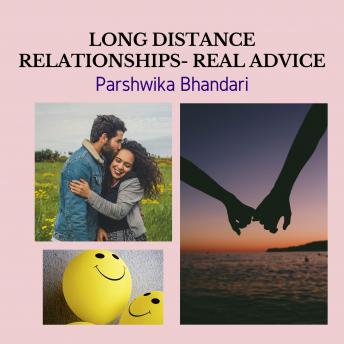 LONG DISTANCE RELATIONSHIPS- REAL ADVICE: How to manage your long distance relationships happily