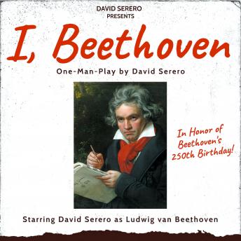I, Beethoven: Autobiography of Ludwig van Beethoven