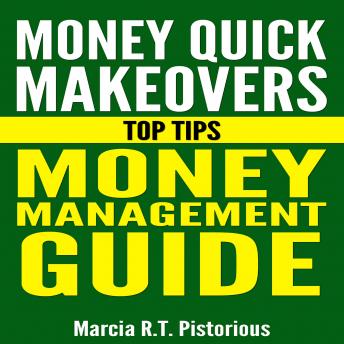 Money Quick Makeovers Top Tips: Money Management Guide