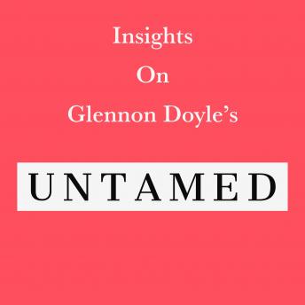 Insights on Glennon Doyle’s Untamed
