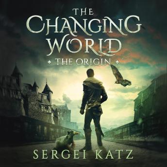 Changing World: Origin: A LitRPG Saga (Book 1)