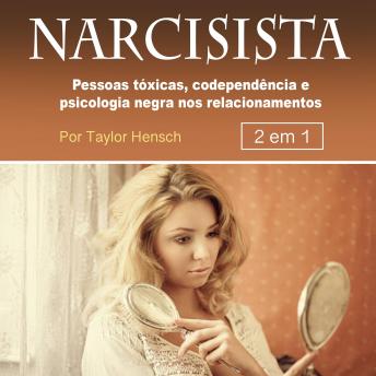 [Portuguese] - Narcisista: Pessoas tóxicas, codependência e psicologia negra nos relacionamentos