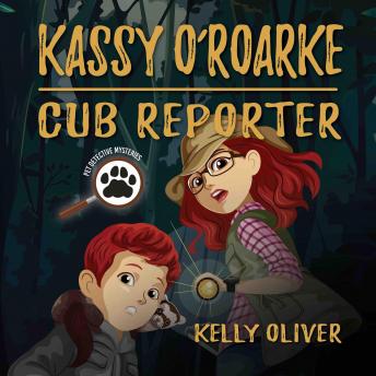 Kassy O'Roarke, Cub Reporter: Pet Detective Mysteries Book One