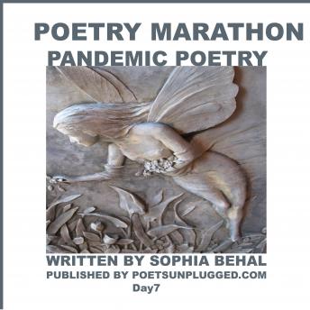 A Poetry Marathon: Day 1 - Day 7  Pandemic Poetrey
