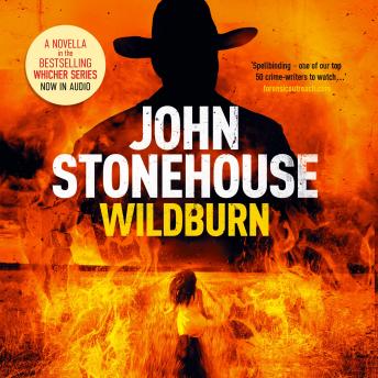 Wildburn: A Whicher Series Novella, John Stonehouse