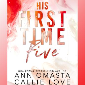 His First Time Five: Sterling, Saint, Beau, Adam, and Gabe: 5 Hot Shot of Romance Quickies
