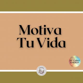 [Spanish] - Motiva Tu Vida