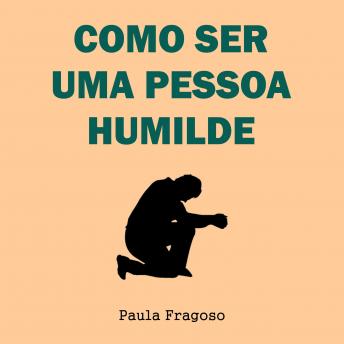 [Portuguese] - Como ser uma pessoa humilde