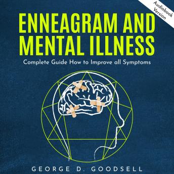 Enneagram and Mental Illness: Complete Guide How to Improve all Symptoms