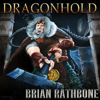 Dragonhold: Dragons rule in this Young Adult Epic Fantasy Adventure, Brian Rathbone