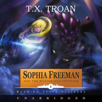 Sophia Freeman and the Mysterious Fountain (Book 1)