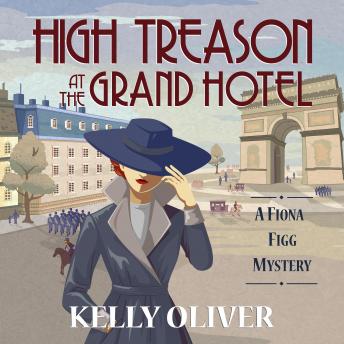 High Treason at the Grand Hotel: A Fiona Figg Mystery Book Two