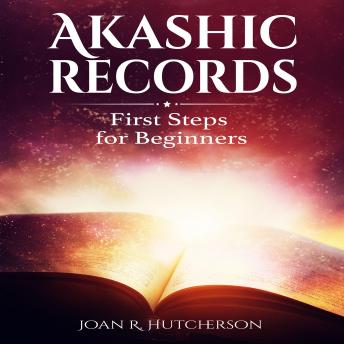 Akashic Records: First Steps for Beginners