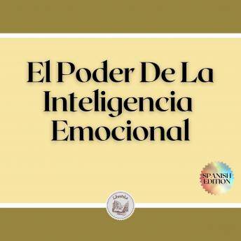 [Spanish] - El Poder De La Inteligencia Emocional