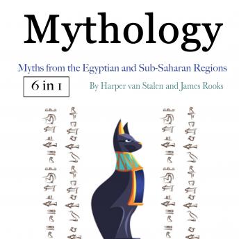 Mythology: Myths from the Egyptian and Sub-Saharan Regions
