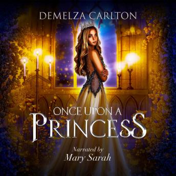 Once Upon a Princess: Four tales from the Romance a Medieval Fairytale series, Audio book by Demelza Carlton