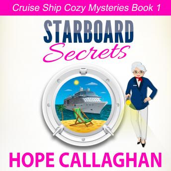 Starboard Secrets: A Cruise Ship Cozy Mystery