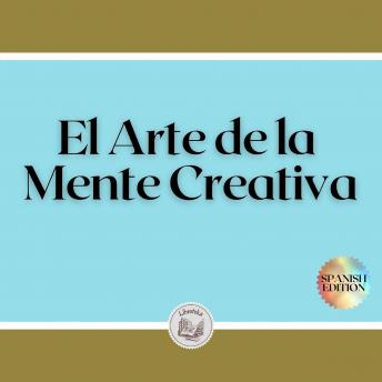[Spanish] - El Arte de la Mente Creativa