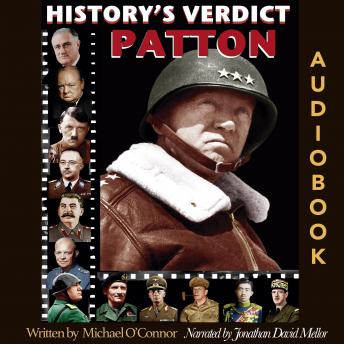 PATTON: Blood, Guts and a Brilliant Mind