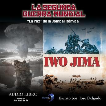La Segunda Guerra Mundial: 'La Paz' de la Bomba Atómica