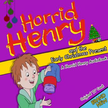 Horrid Henry and the Early Christmas Present