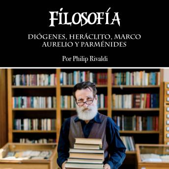 Filosofía: Diógenes, Heráclito, Marco Aurelio y Parménides