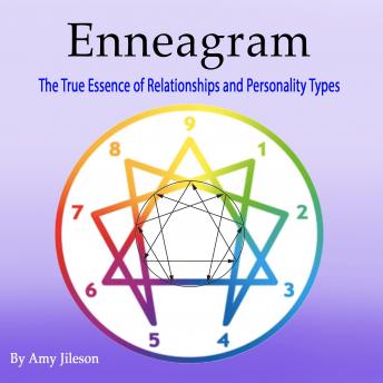 Enneagram: The True Essence of Relationships and Personality Types