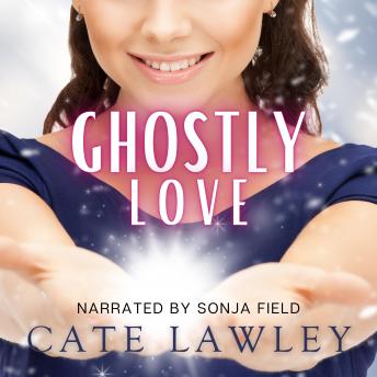 Ghostly Love: A Goode Witch Matchmaker Romance