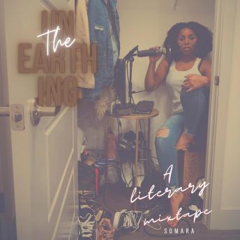 The Unearthing: A Literary Mixtape