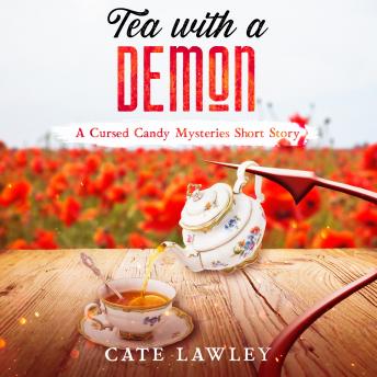 Tea with a Demon: A Cursed Candy World Short Story