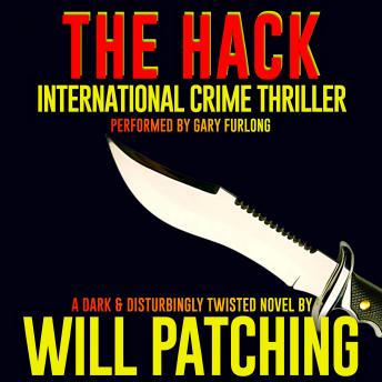 Listen The Hack: International Crime Thriller By Will Patching Audiobook audiobook