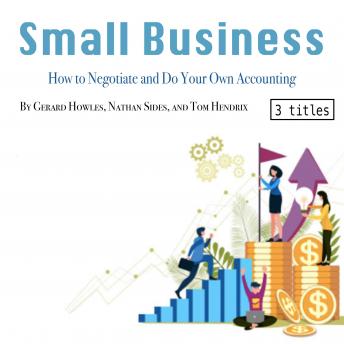 Small Business: How to Negotiate and Do Your Own Accounting