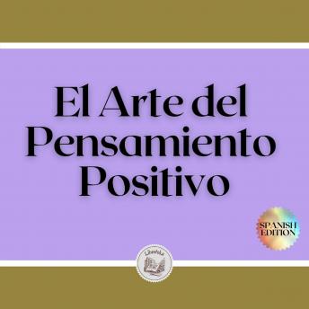 [Spanish] - El Arte del Pensamiento Positivo