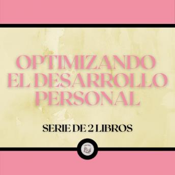 [Spanish] - Optimizando el Desarrollo Personal (Serie de 2 Libros)