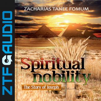 Spiritual Nobility: The Story of Joseph