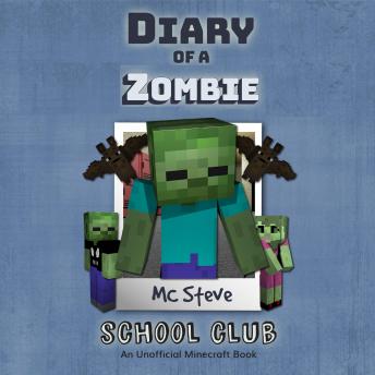 Diary Of A Wimpy Zombie Book 4 - School Club: An Unofficial Minecraft Book