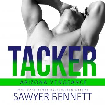 Tacker: An Arizona Vengeance Novel, Sawyer Bennett