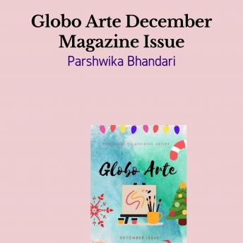 Globo arte/ December magazine issue: AN art magazine for helping artist