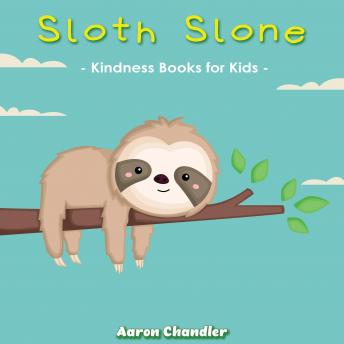 Sloth Slone Kindness Books for Kids : Bedtime Stories for Kids Ages 3-5: Magic of Thank you