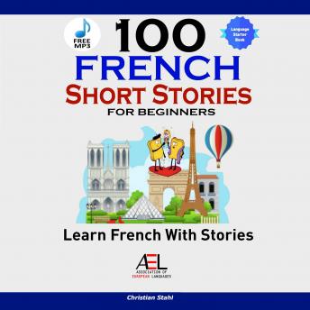Download 100 French Short Stories for Beginners Learn French With Audio by Christian Stahl