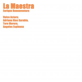 La Maestra, Audio book by Enrique Buenaventura
