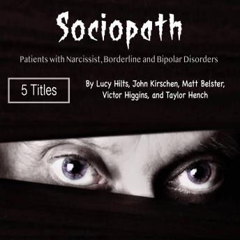 Sociopath: Patients with Narcissist, Borderline and Bipolar Disorders