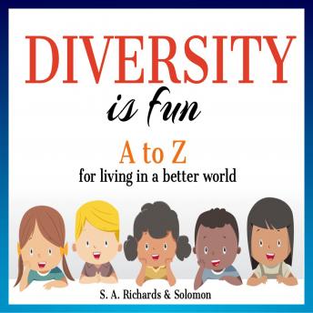Diversity is Fun: A to Z for Living in a Better World