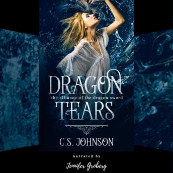 Dragon Tears (The Alliance of the Dragon Sword): A Companion Novella to The Alliance of the Dragon Sword
