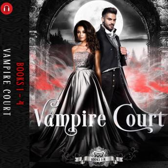 Vampire Court 1: Books 1 - 4