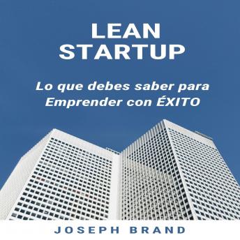 [Spanish] - Lean Startup: Lo que debes saber para Emprender con Éxito