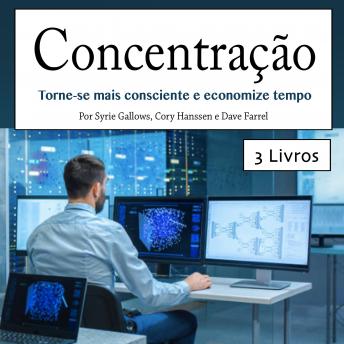 [Portuguese] - Concentração: Torne-se mais consciente e economize tempo