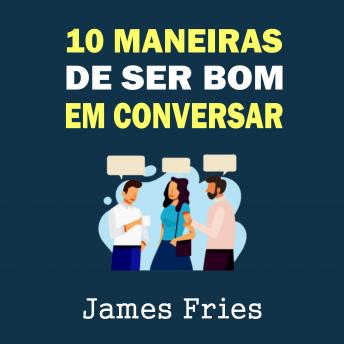 [Portuguese] - 10 Maneiras de ser bom em conversar